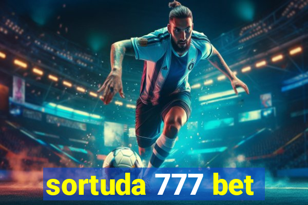 sortuda 777 bet